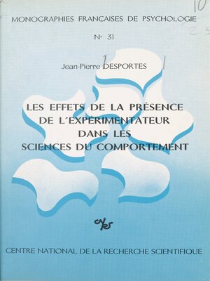 cover image of Les effets de la présence de l'expérimentateur dans les sciences de comportement